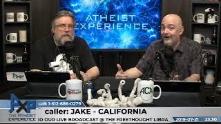 Instructions for Seeing God |  Jake - California  | Atheist Experience 23.30