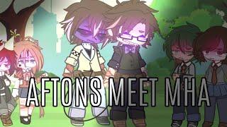 AFTON'S MEET MHA || Milkuanu || Full video