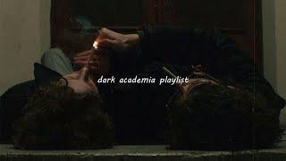 you finally realise that true love does exist [dark academia playlist]