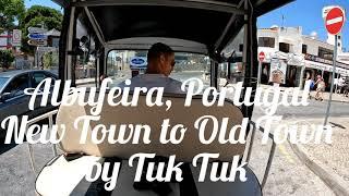 Travelling by Tuk Tuk, Albufeira, Portugal - New Town (The Strip) to The Old Town (Escalators)