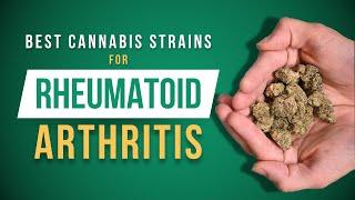 The Best Cannabis Strains for Rheumatoid Arthritis