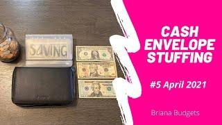 Cash Envelope Stuffing #5 April 2021 // Low Income // Briana Budgets