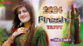 Finesh || Uzma Swati New Songs 2024 || Pashto New Tappy 2023 || Pashto New Songs 2024