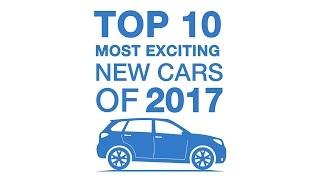 Top 10 most exciting new cars of 2017