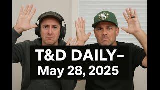 T&D Daily LIVESTREAM - 5/27/25 - LIVE FROM ORLANDO - @TomandDanLive