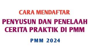 CARA MENJADI PENYUSUN DAN PENELAAH CERITA PRAKTIK DI PMM#skp #ekinerja #pmm