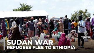 Sudanese refugees in Ethiopia seek safety amid uncertainty and trauma after fleeing violence