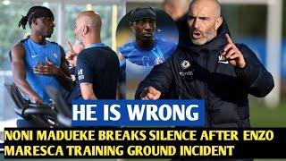 NONI MADUEKE BREAKS SILENCE AFTER ENZO MARESCA TRAINING GROUND INCIDENT