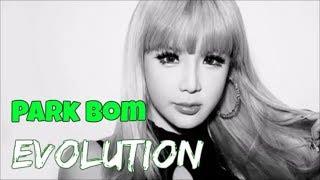 Park Bom EVOLUTION 2009-2017 | #ThankYou2NE1