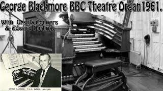 George Blackmore BBC Theatre Organ 1961