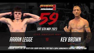 Bout 5 - Arran Legge Vs Kev Brown