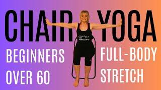 CHAIR YOGA for BEGINNERS and SENIORS - Gentle FULL BODY STRETCH