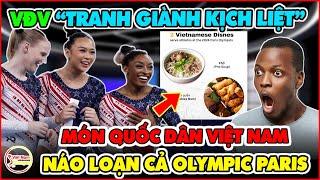 Olympic Paris "Náo Loạn" Khi Ẩm Thực Việt Nam Xuất Hiện Trong Thực Đơn- VĐV Giành Nhau Vì Quá Ngon