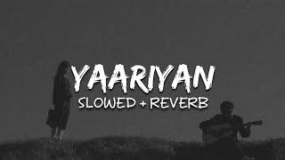 Baarish - Yaariyan (Slowed + Reverb)