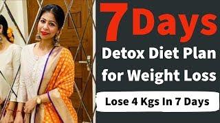 7 Days Detox and Cleanse Diet Plan for Weight Loss | How to Lose Weight Fast 4 Kgs In 7 Days