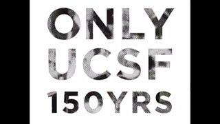 Celebrating 150 Years of UCSF