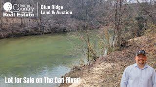 Lot for Sale on The Dan River!