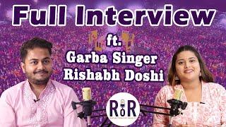 Full interview ft.Garba Singer Rishabh Doshi |Vadodara Garba | Reflection of Reality Podcast