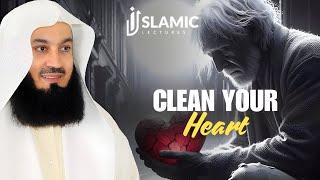 Clean Your Heart Change Your Life: The Ultimate Guide - Mufti Menk | Islamic Lectures