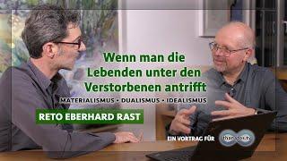 Wenn man die Lebenden unter den Verstorbenen antrifft | Materialismus • Dualismus • Idealismus