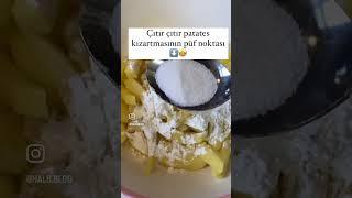 Çıtır patates kızartmasının püf noktası