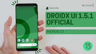 DroidX UI 1.5.1 Official | Android 13 | Best Custom Rom | New Features & Better UI | Mr. Techky