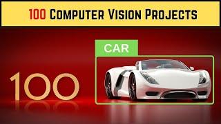 100 Computer Vision Projects for 2023