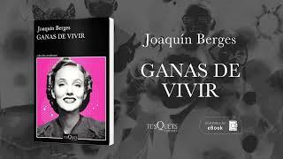 Booktrailer Ganas de vivir de Joaquín Berges | Tusquets Editores