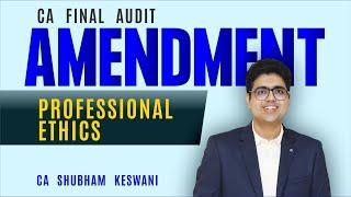 1_Professional Ethics Addendum | CA Final Audit | CA Shubham Keswani (AIR 8)