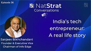 Episode 36 | India's tech entrepreneur: A real life story | Digital economy | Sanjeev Bikhchandani