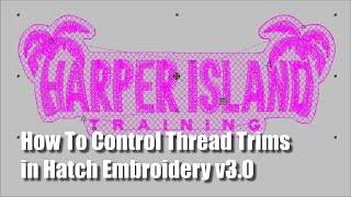 Controlling Thread Trims for Production in Hatch Embroidery v3