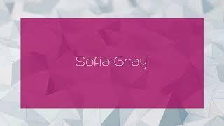 Sofia Gray - appearance