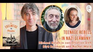 Teenage rebels in Nazi Germany: Michael Rosen in conversation with Dirk Reinhardt and Rachel Ward