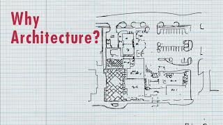 Why Architecture?