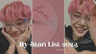 my stan list 2023 || hanism