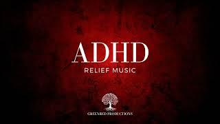 ADHD Relief Music | Study Music for Focus, Background Music for Work