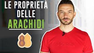 LE PROPRIETA' DELLE ARACHIDI