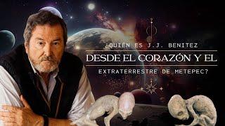 ¿Quién es J.J. BENÍTEZ Desde el Corazón y el EXTRATERRESTRE De METEPEC?/ Antonio Erazo - Episodio 13