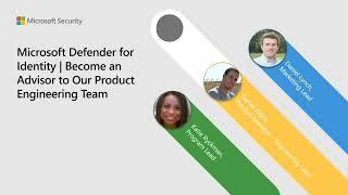 Microsoft Defender for Identity | Become an Advisor to Our Product Engineering Team