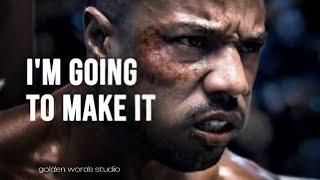 I Am Going To Make It || Best Motivational video 2023