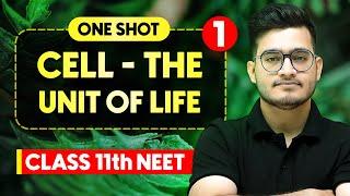 Cell : The Unit of Life  - Complete Chapter in One Video || Concepts+PYQs || Class 11th NEET