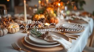 Fall in Love with Your Kitchen: English Country Autumn Decor Ideas