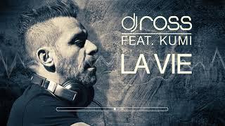 Dj Ross feat Kumi - La Vie [DJ Ross & Alessandro Viale Radio Edit]