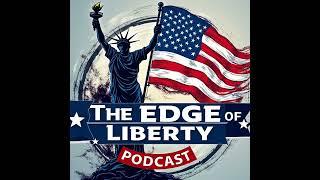 Edge of Liberty - 3.5.25