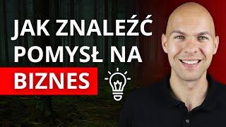 Jak Znaleźć Pomysł na Biznes?  #1