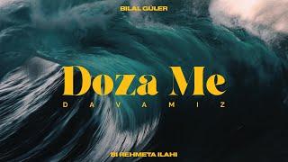 Doza Me | Bilal Güler