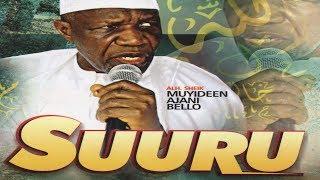 SUURU - Fadeelat Sheikh Muyideen Ajani Bello Latest Islamic Lecture