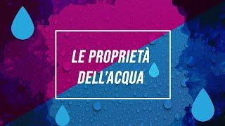 Proprietà dell'acqua | Pillole di scienza