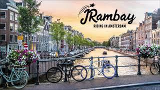 Josè Rambay vs Dejoint - Riding in Amsterdam (Original 2k19 Mix)