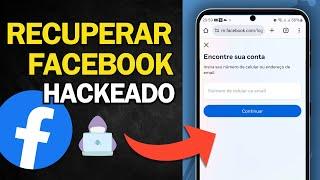 COMO RECUPERAR SUA CONTA DO FACEBOOK HACKEADA 2024